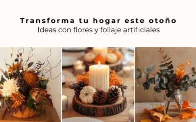 Transforma tu hogar este otoño: Ideas con flores y follajes artificiales